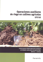 OPERACIONES AUXILIARES DE RIEGO EN CULTIVOS AGRICO.UF0160