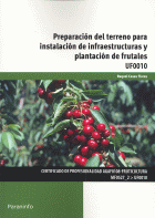 PREPARACION TERRENO INSTALACION INFRAESTRUC.PLANTA.FRUTALES