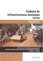 TRABAJOS DE INFRAESTRUCTURAS FORESTALES UF0700