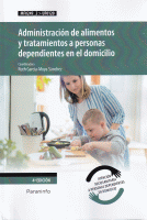 ADMINISTRACION ALIMEN.TRATAMI.PERSO.DEPEN.DOMI.4/E MF0249-2