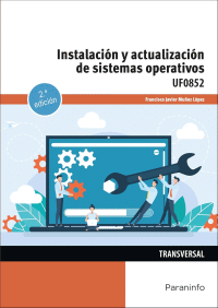 INSTALACION Y ACTUALIZA.SISTEMAS OPERATIVOS 2/E UF0852