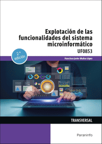 EXPLOTACION FUNCIONALIDA.SISTEMA MICROINFORMA.2/E UF0853