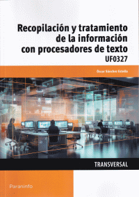 RECOPILACION Y TRATAMI.INFORMACION PROCESA.TEXTO UF0327