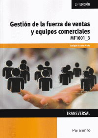 GESTION DE FUERZA DE VENTAS Y EQUIPOS COMERCIA.2/E MF1001-3