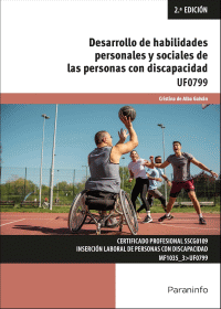 DESARROLLO HABILIDA.PERSONA.Y SOCIA.PERSO.DISCA.2/E UF0799
