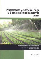 PROGRAMACION Y CONTROL DEL RIEGO Y FERTILIZA.CULTI.UF0385