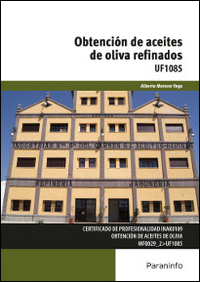 OBTENCION DE ACEITES DE OLIVA REFINADOS UF1085