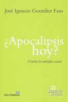 APOCALIPSIS HOY? CONTRA LA ENTROPIA SOCIAL