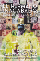 HERMANO INACABADO CARLOS DE FOUCAULD
