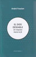 DIOS DESEABLE UN IMPULSO HACIA LA FE