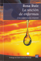 UNCION DE ENFERMOS UNA EXPERIENCIA CREYENTE