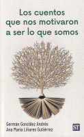 CUENTOS QUE NOS MOTIVARON A SER LO QUE SOMOS