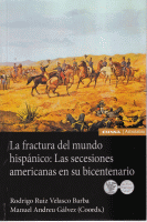 FRACTURA DEL MUNDO HISPANICO SECESIONES AMERICANAS EN BICEN