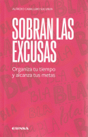SOBRAN LAS EXCUSAS ORGANIZA TU TIEMPO Y ALCANZA TUS METAS