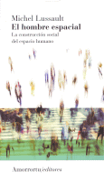HOMBRE ESPACIAL:CONSTRUCCION SOCIAL DEL ESPACIO HUMANO