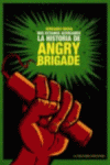 NOS ESTAMOS ACERCANDO:HISTORIA DE ANGRY BRIGADE