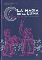 MAGIA DE LA LUNA HISTORIA,LEYENDA Y RITUALES
