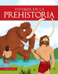VIVIMOS EN LA PREHISTORIA (SOMOS LOS...)
