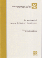ANCIANIDAD RIQUEZA DE FRUTOS Y BENDICIONES