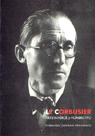 LE CORBUSIER:ARTISTA-HEROE Y HOMBRE-TIPO