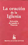 ORACION DE LA IGLESIA:SELECCION DE LAUDES Y VISPERAS