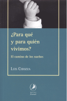 PARA QUE Y PARA QUIEN VIVIMOS? CAMINO DE LOS SUEÑOS