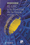 LHC Y LA FRONTERA DE LA FISICA, EL