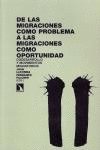 DE MIGRACIONES COMO PROBLEMA A MIGRACIONES COMO OPORTUNIDAD