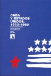 CUBA Y ESTADOS UNIDOS,1933-1959 DEL COMPROMI.NACIONA.AL CONF