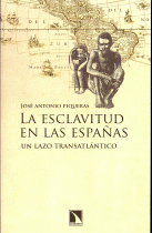 ESCLAVITUD EN LAS ESPAÑAS:UN LAZO TRANSATLANTICO