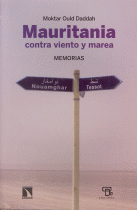 MAURITANIA CONTRA VIENTO Y MAREA:MEMORIAS