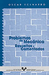 PROBLEMAS DE MECANICA RESUELTOS Y COMENTADOS