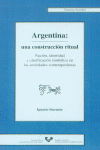 ARGENTINA:UNA CONSTRUCCION RITUAL