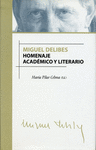 MIGUEL DELIBES:HOMENAJE ACADEMICO Y LITERARIO