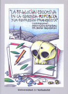 REVOLUCION EDUCATIVA EN LA SEGUNDA REPUBLICA Y REPRE.FRANQ.