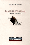 VOZ DE OTROS DIAS: PROSA REUNIDA