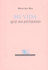 MI VIDA QUE NO ENTIENDO