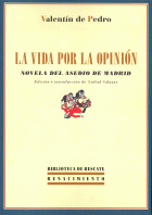 VIDA POR LA OPINION:NOVELA DEL ASEDIO DE MADRID