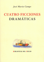 CUATRO FICCIONES DRAMATICAS