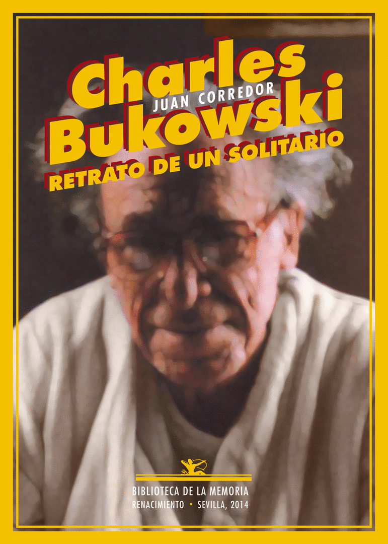 CHARLES BUKOWSKI:RETRATO DE UN SOLITARIO