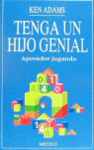TENGA UN HIJO GENIAL:APRENDER JUGANDO