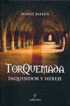 TORQUEMADA:INQUISIDOR Y HEREJE