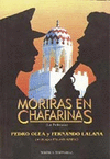MORIRAS EN CHAFARINAS (LA PELICULA)