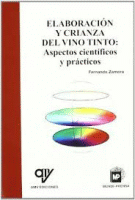 ELABORACION Y CRIANZA DEL VINO TINTO:ASPECTOS CIENTIF.PRACT.
