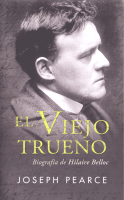 VIEJO TRUENO BIOGRARFIA DE HILAIRE BELLOC