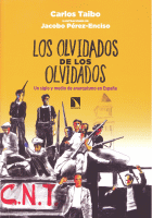 OLVIDADOS DE LOS OLVIDADOS UN SIGLO Y MEDIO ANARQUIS.ESPAÑA
