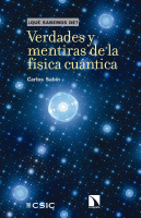 VERDADES Y MENTIRAS DE LA FISICA CUANTICA (QUE SABEMOS DE)