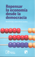 REPENSAR LA ECONOMIA DESDE LA DEMOCRACIA