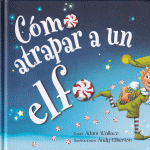 COMO ATRAPAR A UN ELFO