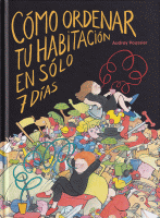 COMO ORDENAR TU HABITACION EN SOLO 7 DIAS
